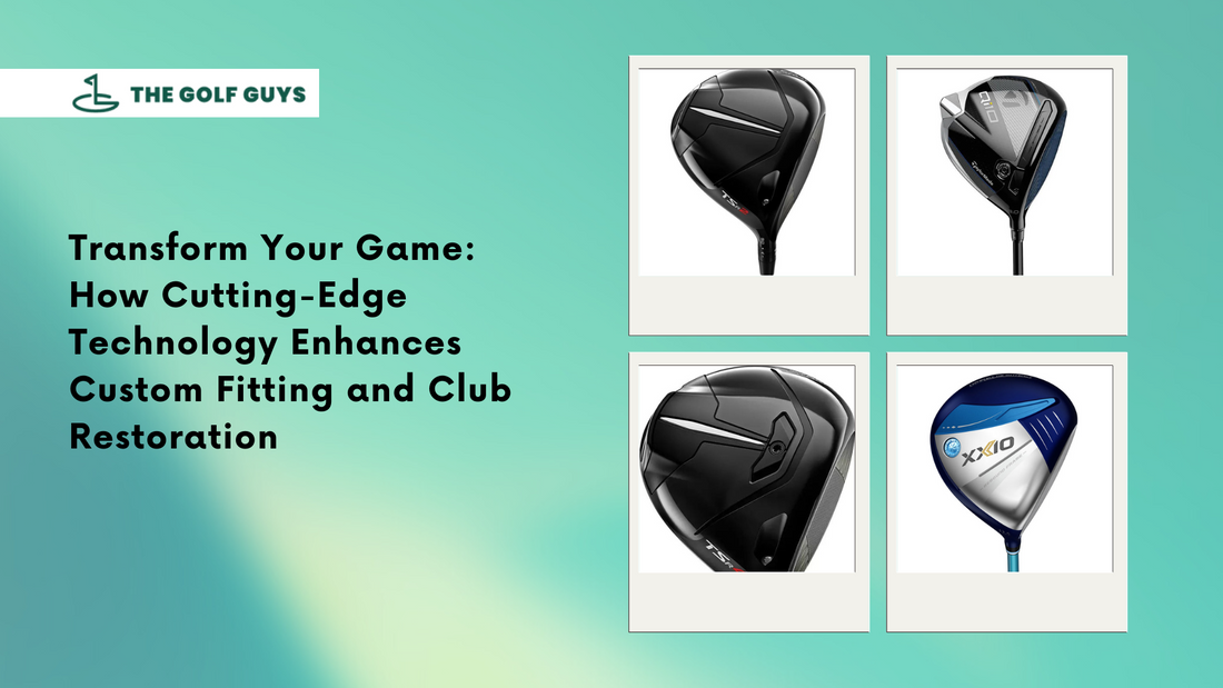 Transform Your Game: How Cutting-Edge Technology Enhances Custom Fitting and Club Restoration