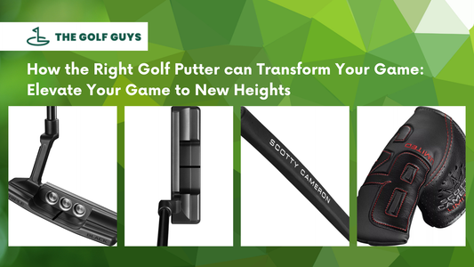 How the Right Golf Putter can Transform Your Game: Elevate Your Game to New Heights