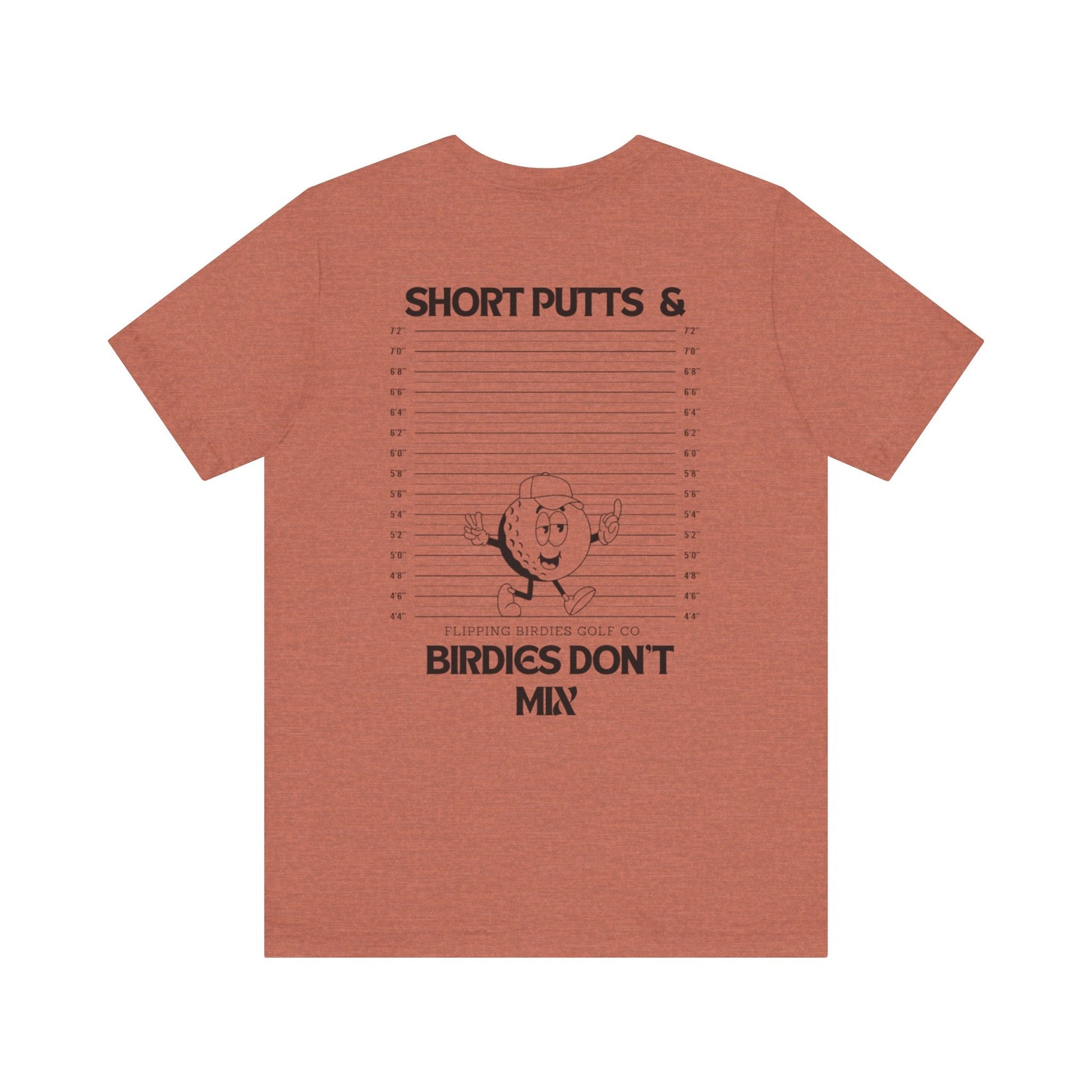 Flipping Birdies - Short Putts & Birdies Don’t Mix Tee