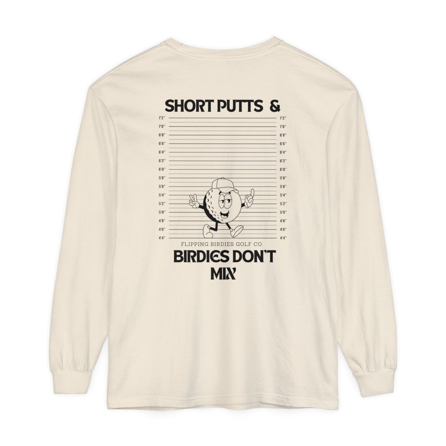 Flipping Birdies - Short Putts & Birdies Don’t Mix Long-Sleeve Tee