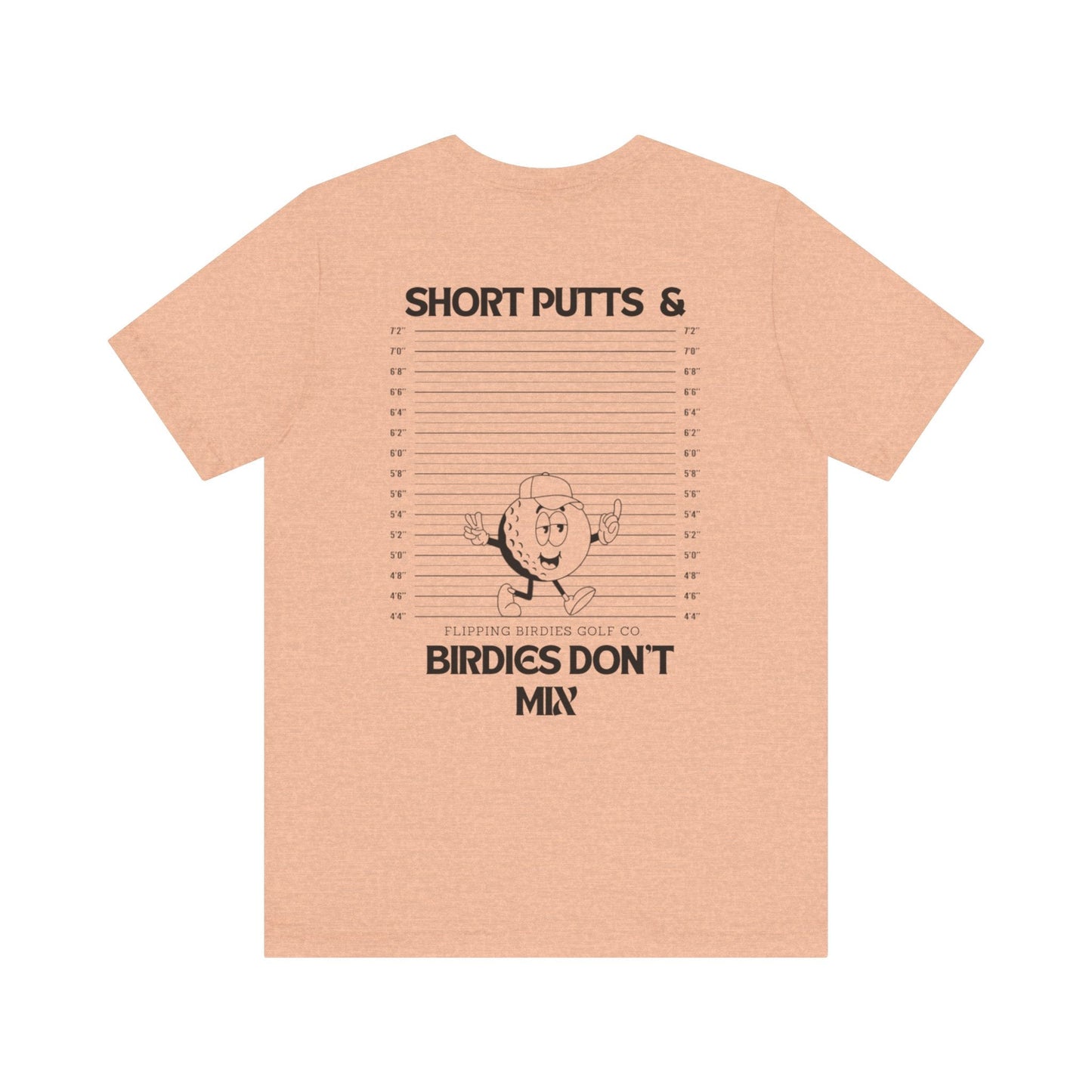 Flipping Birdies - Short Putts & Birdies Don’t Mix Tee