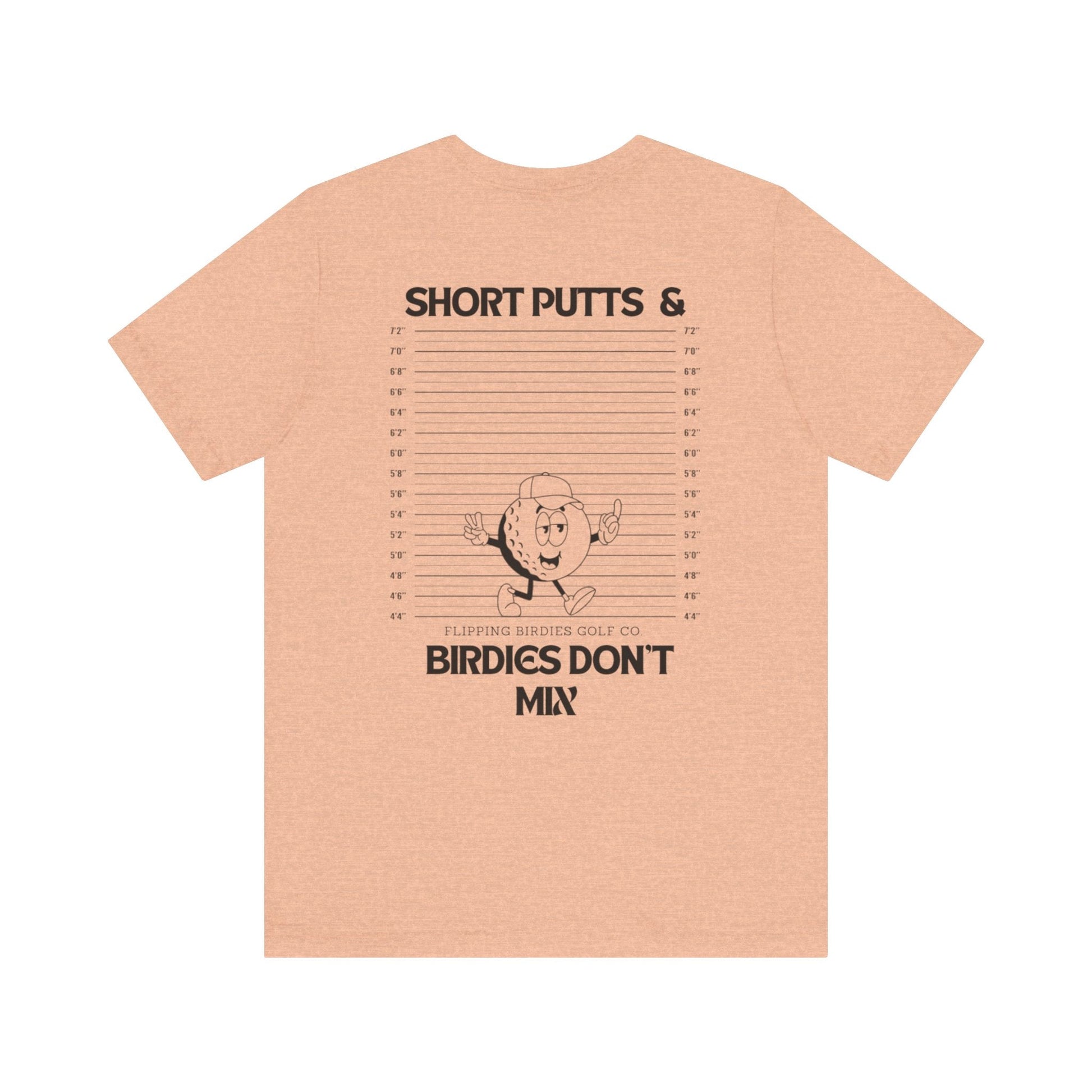 Flipping Birdies - Short Putts & Birdies Don’t Mix Tee