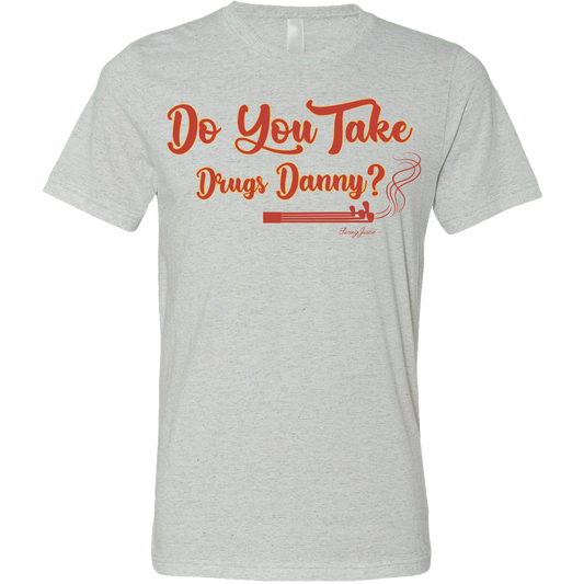 Golf Do You Take Drugs Danny? Unisex T-Shirt